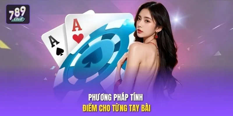 Phương pháp tính điểm cho từng tay bài